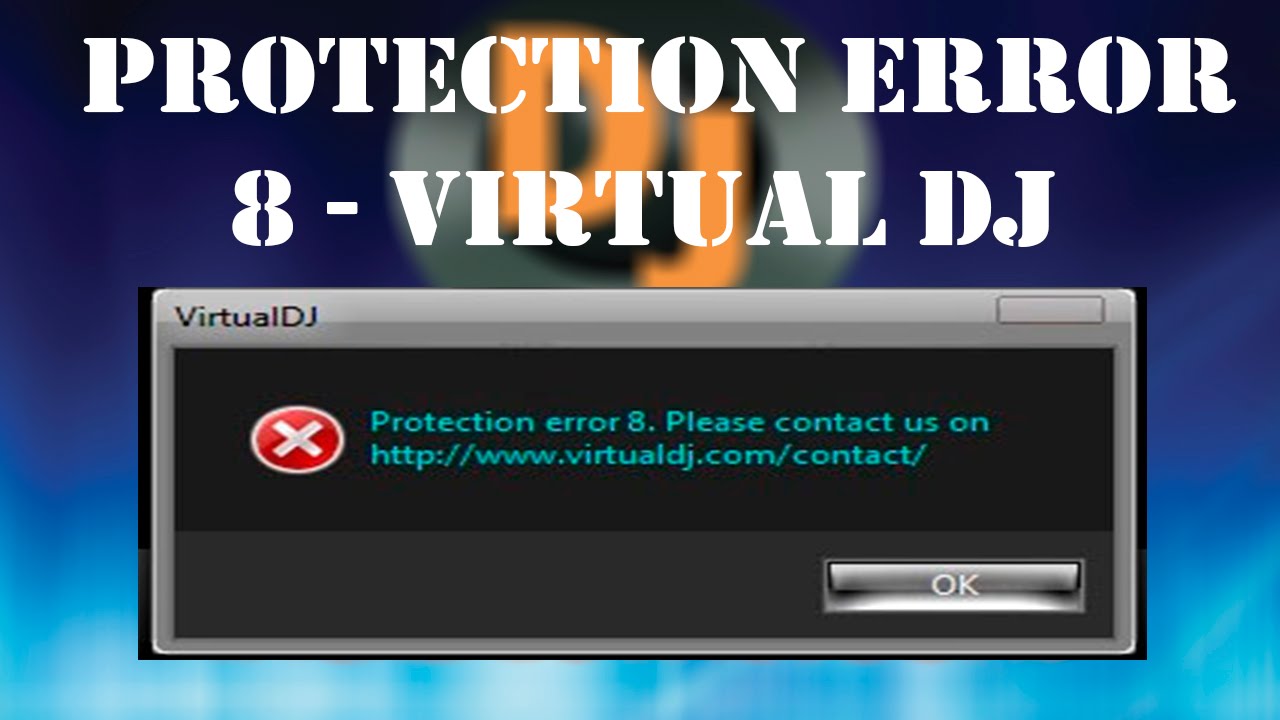 Protection Error 6 Virtual Dj
